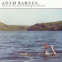 Adam Barnes: The Land, the Sea & Everything Lost Beneath