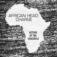 African Head Charge: Return of the Crocodile