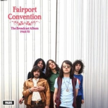 Fairport Convention: The Broadcast Album 1968-1970