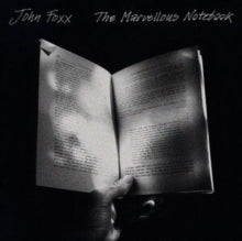 John Foxx: The Marvellous Notebook