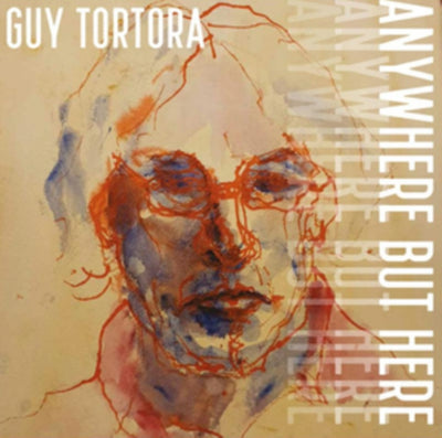 Guy Tortora: Anywhere But Here