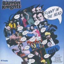 The Barron Knights: Funny in the Head: Best Of