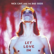 Nick Cave and the Bad Seeds: Let Love In