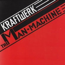 Kraftwerk: The Man Machine