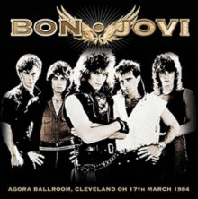 Bon Jovi: Agora Ballroom, Cleveland, OH, 17th March 1984