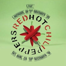 Red Hot Chili Peppers: Live Lakewood, OH 21st November '89/Del Mar, CA 29th December '91