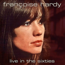 Françoise Hardy: Live in the Sixties