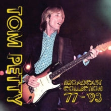 Tom Petty: Broadcast Collection '77-'93
