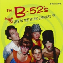 The B-52's: Live in the Studio January '78