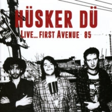 Hüsker Dü: Live... First Avenue 85