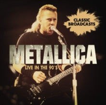 Metallica: Live in the 90's