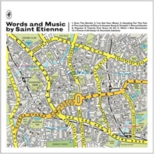 Saint Etienne: Words and Music By Saint Etienne
