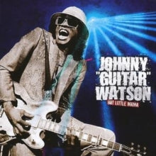 Johnny 'Guitar' Watson: Hot Little Mama