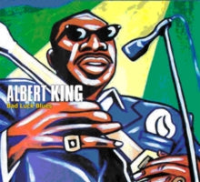 Albert King: Bad Luck Blues