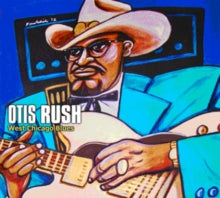 Otis Rush: West Chicago Blues
