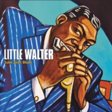 Little Walter: Juke Joint Blues