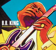 B.B. King: Ambassador of the Blues