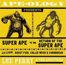 Lee 'Scratch' Perry & The Upsetters: Ape-ology Presents Super Ape Vs. Return of the Super Ape