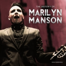 Marilyn Manson: The History Of