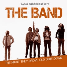 The Band: The Night They Drove Old Dixie Down