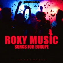 Roxy Music: Songs for Europe