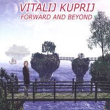 Vitalij Kuprij: Forward and Beyond
