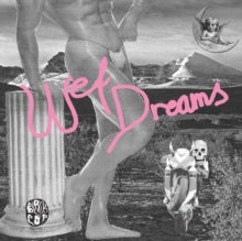 Wet Dreams: Wet Dreams