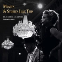 Hilde Louise Asbjornsen & Anders Aarum: Movies & Stories Like This