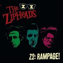 The Zipheads: Z2: Rampage
