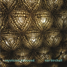 Nat Birchall: Mysticism of sound
