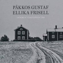 Pakkos Gustaf/Ellika Frisell: Evening at Pekkosgarden 1988