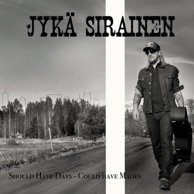Jykä Sirainen: Should Have Days - Could Have Mades