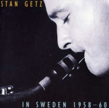 Stan Getz: In Sweden 1958 - 1960 [swedish Import]