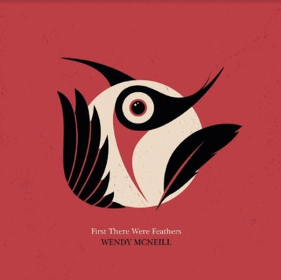 Wendy McNeill: First there were feathers