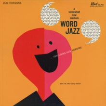 Ken Nordine: A Somewhat New Medium...word Jazz