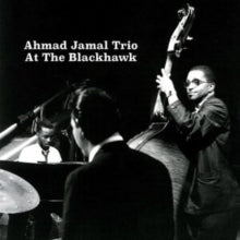 Ahmad Jamal Trio: At the Blackhawk