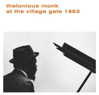 Thelonious Monk: At the village gate 1963
