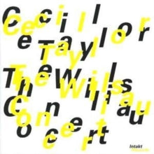 Cecil Taylor: The Willisau Concert