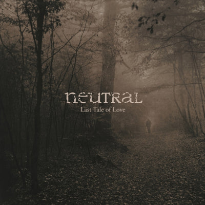 Neutral: The Last Tales of Love