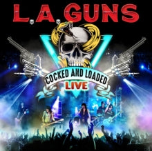 L.A. Guns: Cocked & Loaded Live