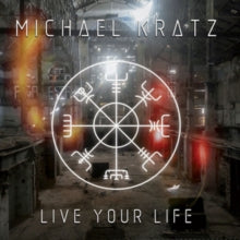 Michael Kratz: Live Your Life