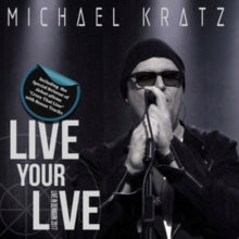 Michael Kratz: Live Your Live