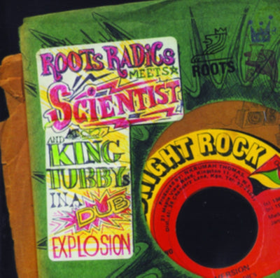 Roots Radics Meets Scientist and King Tubby: In a dub explosion