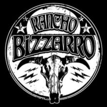 Rancho Bizzarro: Rancho Bizzarro