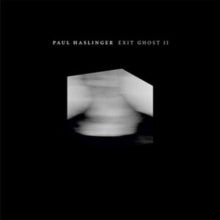 Paul Haslinger: Exit Ghost II
