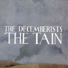 The Decemberists: The Tain