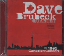 The Dave Brubeck Quartet: The 1965 Canadian Concert