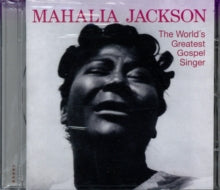 Mahalia Jackson: The world's greatest gospel singer