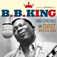 B.B. King: B.B. King Sings Spirituals Plus Twist With B.B. King