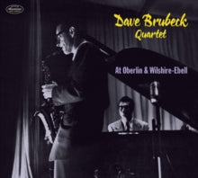 The Dave Brubeck Quartet: At Oberlin & Wilshire-Ebell